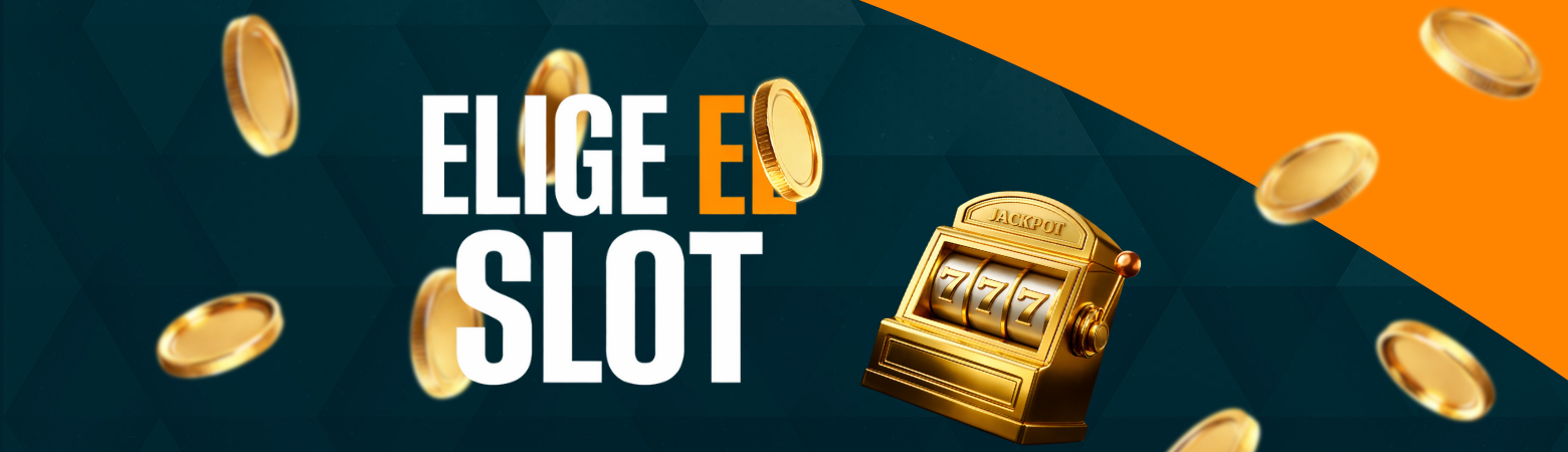 ELIGE EL SLOT