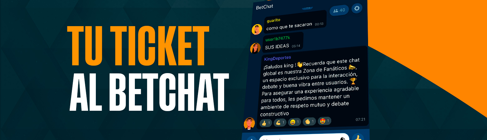 TU TICKET AL BETCHAT